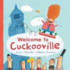 Welcome to Cuckooville By Susan Chandler, Delphine Durand (Illustrator) Cover Image