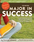 Major in Success, 5th Ed: Make College Easier, Fire up Your Dreams, and Get a Great Job By Patrick Combs, Jack Canfield (Foreword by) Cover Image