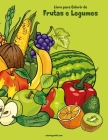 Livro para Colorir de Frutas e Legumes By Nick Snels Cover Image