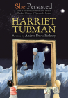 She Persisted: Harriet Tubman By Andrea Davis Pinkney, Chelsea Clinton, Alexandra Boiger (Illustrator), Gillian Flint (Illustrator) Cover Image