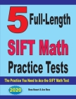 5 Full-Length SIFT Math Practice Tests: The Practice You Need to Ace the SIFT Math Test Cover Image
