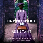 The Undertaker's Assistant Lib/E By Amanda Skenandore, Allyson Johnson (Read by) Cover Image