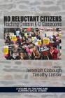 No Reluctant Citizens: Teaching Civics in K-12 Classrooms (Teaching and Learning Social Studies) Cover Image