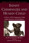 Infant Chimpanzee and Human Child: A Classic 1935 Comparative Study of Ape Emotions and Intelligence Cover Image