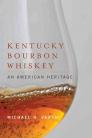 Kentucky Bourbon Whiskey: An American Heritage By Michael R. Veach Cover Image