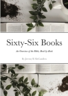 Sixty-Six Books - An Overview of the Bible, Book by Book By Jeremy McCandless Cover Image