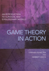 Game Theory in Action: An Introduction to Classical and Evolutionary Models By Stephen Schecter, Herbert Gintis Cover Image