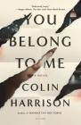 You Belong to Me: A Novel Cover Image
