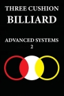 Three Cushion Billiards: Advanced Systems 2 Cover Image