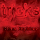 Tricks By Ellen Hopkins, Paul Boehmer (Read by), Laura Flanagan (Read by) Cover Image