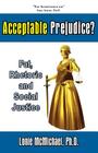 Acceptable Prejudice? Fat, Rhetoric and Social Justice By Lonie McMichael, Ph. D. Lonie McMichael Cover Image