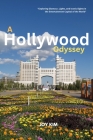 Discovering Dreams: A Hollywood Odyssey 2024-2025: Exploring Glamour, Lights, and Iconic Sights in the Entertainment Capital of the World (Travel Guide) By Joy Kim Cover Image
