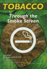 Tobacco: Through the Smokescreen (Illicit and Misused Drugs) By Zachary Chastain Cover Image