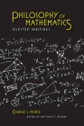 Philosophy of Mathematics: Selected Writings (Selections from the Writings of Charles S. Peirce) Cover Image