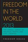 Freedom in the World 2013: The Annual Survey of Political Rights and Civil Liberties By Freedom House Cover Image