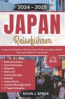 Japan-Reiseführer 2024-2025: Ein Umfassender Reisebegleiter, um Verborgene Schätze zu Entdecken und Authentische Aromen auf Ihrer Japanreise zu Gen Cover Image