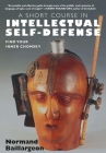 A Short Course in Intellectual Self-Defense: Find Your Inner Chomsky By Normand Baillargeon, Andrea Schmidt (Translated by), Charb (Illustrator) Cover Image