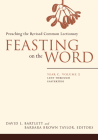 Feasting on the Word: Year C, Volume 2: Lent Through Eastertide By David L. Bartlett (Editor), Barbara Brown Taylor (Editor) Cover Image