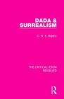 Dada & Surrealism (Critical Idiom Reissued) By C. W. E. Bigsby Cover Image