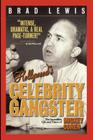 Hollywood's Celebrity Gangster: The Incredible Life and Times of Mickey Cohen Cover Image