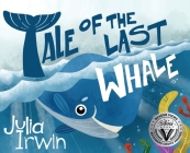 Tale Of The Last Whale By Julia Irwin Cover Image