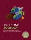 30-Second Zoology: The 50 most fundamental categories and concepts from the study of animal life By Mark Fellowes Cover Image
