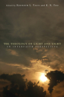 The Theology of Light and Sight By Kenneth L. Vaux (Editor), K. K. Yeo (Editor) Cover Image