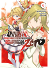 Arifureta: From Commonplace to World's Strongest ZERO (Light Novel) Vol. 6 By Ryo Shirakome, Takaya-Ki (Illustrator) Cover Image