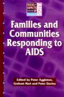 Families and Communities Responding to AIDS (Social Aspects of AIDS) Cover Image