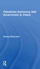 Palestinian Autonomy, Selfgovernment, and Peace By Harvey Sicherman Cover Image