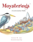 Moysterings: A Lowcountry Fable By Susan M. Lee, Nanjoo Hong (Illustrator) Cover Image