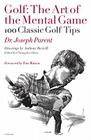 Golf: The Art of the Mental Game: 100 Classic Golf Tips (100 Golf Tips) Cover Image