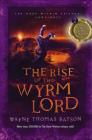 The Rise of the Wyrm Lord (Door Within Trilogy #2) Cover Image