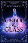 Cinder & Glass By Melissa de la Cruz Cover Image