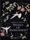 Helen M. Stevens' World of Embroidery By Helen Stevens Cover Image