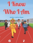 I Know Who I Am By Latrice Payen Cover Image