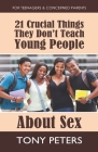 21 Crucial Things They Don't Teach Young People About Sex By Tony Peters Cover Image