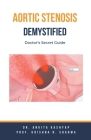 Aortic Stenosis Demystified: Doctor's Secret Guide Cover Image