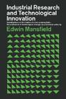Industrial Research and Technological Innovation By Edwin Mansfield Cover Image