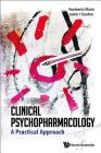 Clinical Psychopharmacology: A Practical Approach By Javier I. Escobar, Humberto Marin Cover Image