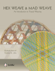 Hex Weave & Mad Weave: An Introduction to Triaxial Weaving Cover Image