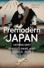 Premodern Japan: A Historical Survey By Mikiso Hane, Louis G. Perez Cover Image
