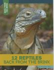 12 Reptiles Back from the Brink By Samantha S. Bell Cover Image