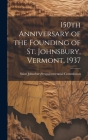 150th Anniversary of the Founding of St. Johnsbury, Vermont, 1937 Cover Image