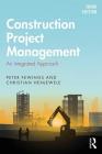 Construction Project Management: An Integrated Approach By Peter Fewings, Christian Henjewele Cover Image