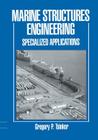 Marine Structures Engineering: Specialized Applications: Specialized Applications Cover Image
