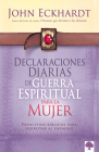 Declaraciones diarias de guerra espiritual para la mujer / Women's Daily Declara tions for Spiritual Warfare By John Eckhardt Cover Image