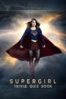 Supergirl: Trivia Quiz Book By Andrew Rucker Cover Image