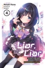 Liar, Liar, Vol. 4 By Haruki Kuou, konomi (By (artist)), Kevin Gifford (Translated by) Cover Image