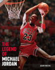 The Legend of Michael Jordan By Triumph Books Cover Image